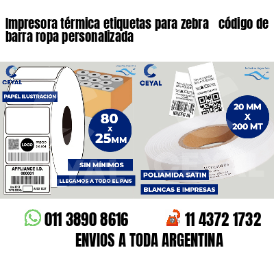 Impresora térmica etiquetas para zebra  código de barra ropa personalizada